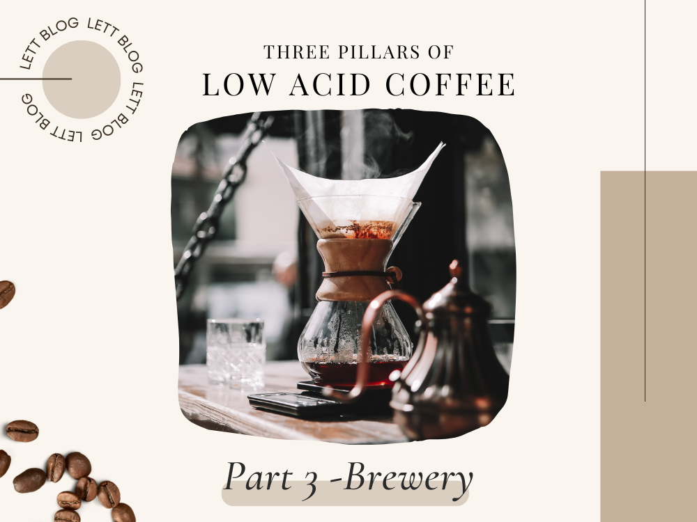 Three Pillars of Low Acid Coffee: Part 3 - Brewery