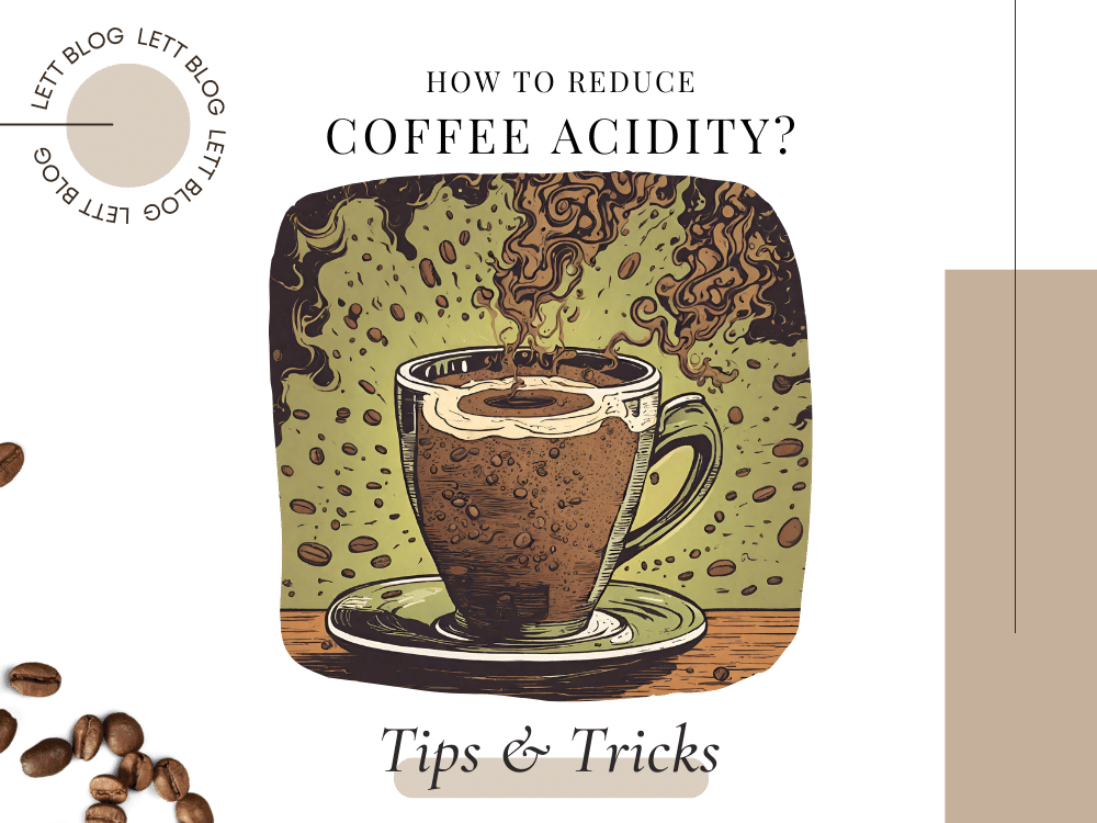 How to reduce acidity of coffee?