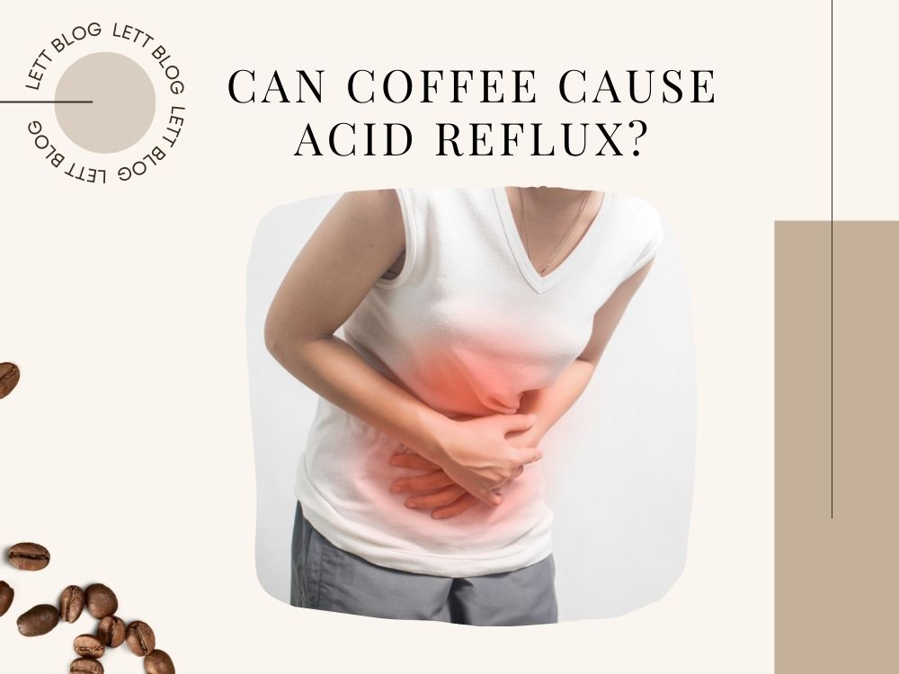 Can Coffee Cause Acid Reflux?