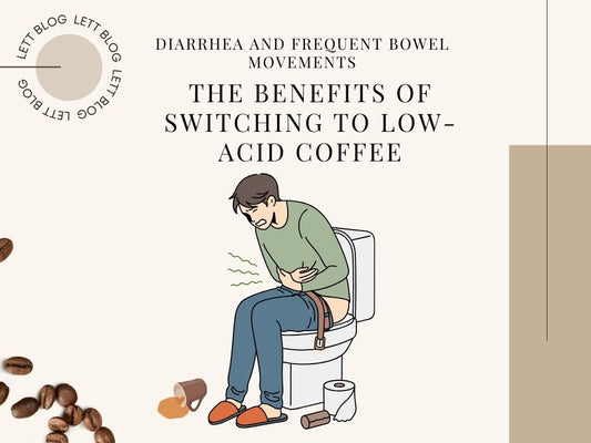 Addressing Diarrhea and Frequent Bowel Movements: The Benefits of Switching to Low-Acid Coffee